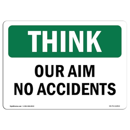 OSHA THINK Sign, Our Aim No Accidents, 14in X 10in Aluminum